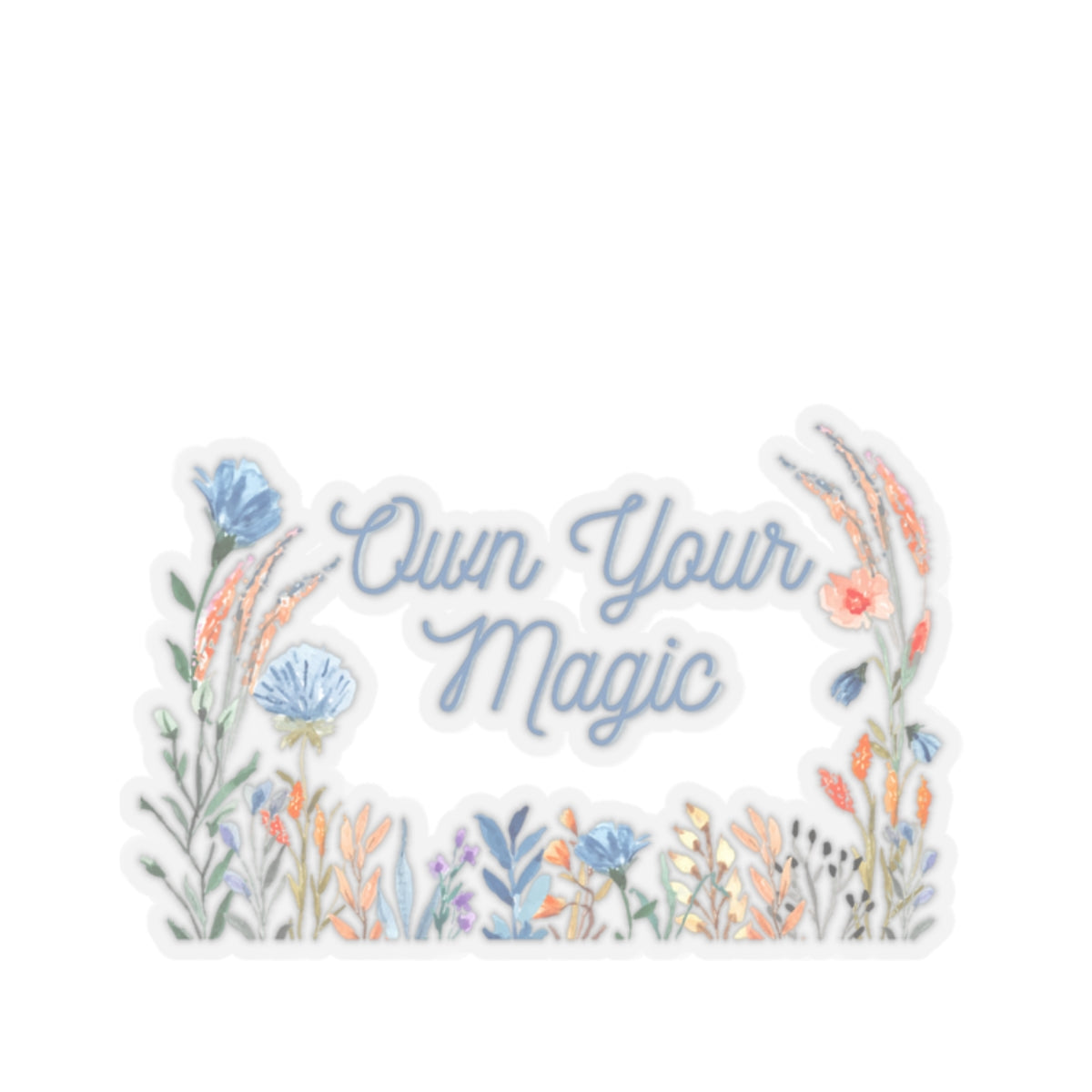 Own your Magic Kiss-Cut Stickers